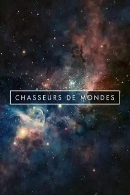 Chasseurs de Mondes