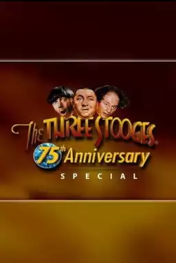 Three Stooges 75th Anniversary Special