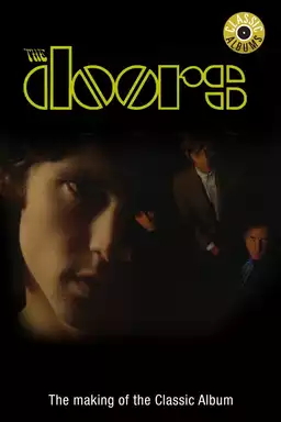 Classic Albums - The Doors