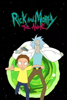 Rick and Morty: The Anime