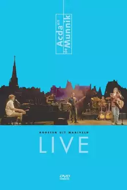 Acda & de Munnik: Groeten Uit Maaiveld Live