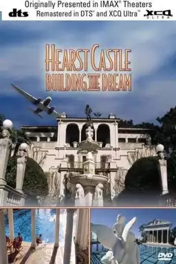 Hearst Castle: Building the Dream