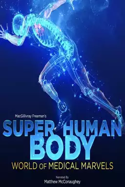 Superhuman Body: World of Medical Marvels