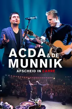 Acda & De Munnik: Afscheid in Carré