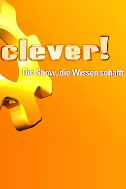 Clever - Die Show, die Wissen schafft