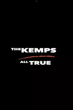 The Kemps: All True