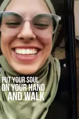 Put Your Soul on Your Hand and Walk