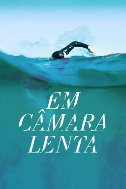 Em Câmara Lenta