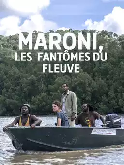 Maroni, les fantômes du fleuve