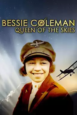 Bessie Coleman: Queen of the Skies