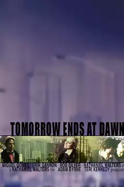 Tomorrow Ends at Dawn