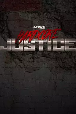 Impact Wrestling: Hardcore Justice