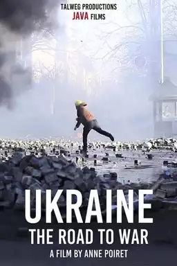 Ukraine: the Road to War