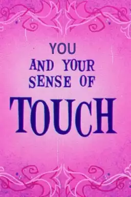 You and Your Sense of Touch