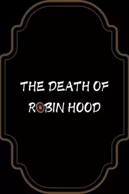 The Death of Robin Hood