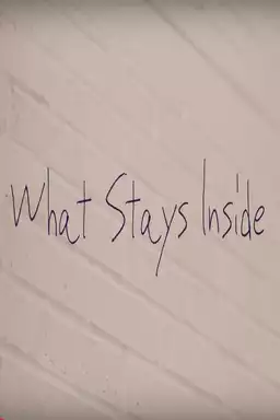 What Stays Inside