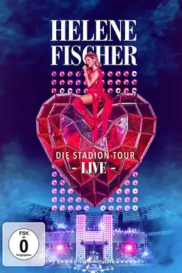 Helene Fischer Live – Die Stadion-Tour