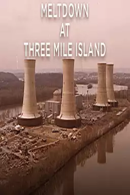 Meltdown at Three Mile Island