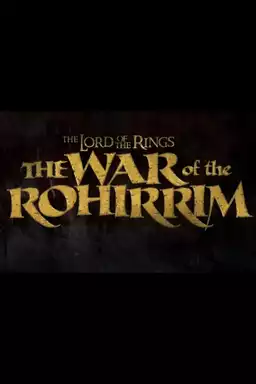 The Lord of the Rings: The War of the Rohirrim