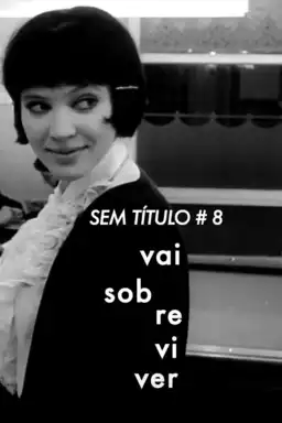 Sem Título #8: Vai Sobreviver