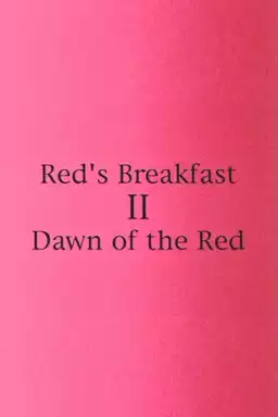 Red's Breakfast 2: Dawn Of The Red