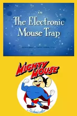 The Electronic Mouse Trap