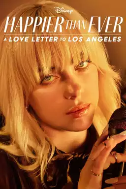 Happier Than Ever: A Love Letter to Los Angeles