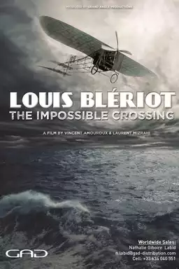 Blériot, l'impossible traversée