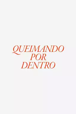 Queimando Por Dentro
