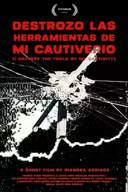 I Destroy The Tools Of My Captivity