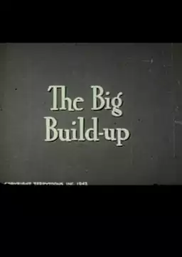 The Big Build-Up