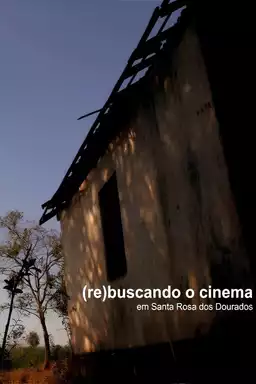 The Day Cinema Met Santa Rosa dos Dourados