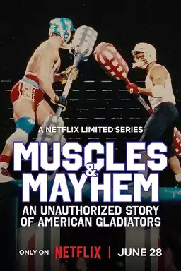 Muscles & Mayhem: An Unauthorized Story of American Gladiators