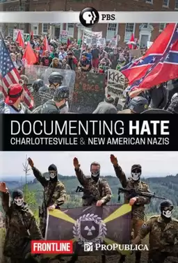 Frontline: Documenting Hate - New American Nazis