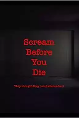 Scream Before You Die