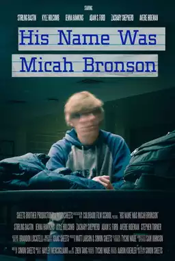 His Name Was Micah Bronson