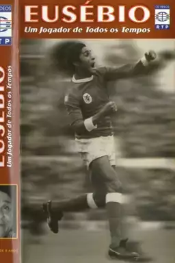 Eusébio: Um jogador de todos os tempos