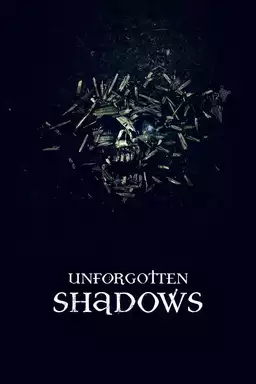 Unforgotten Shadows