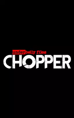 Underbelly Files: Chopper