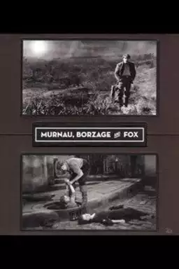 Murnau, Borzage and Fox