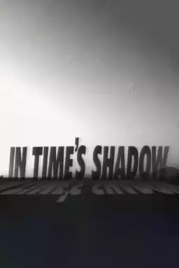 In Time's Shadow