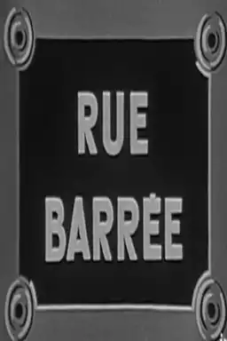 Rue barrée