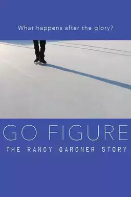 Go Figure: the Randy Gardner Story