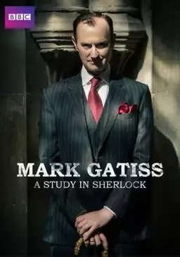 Mark Gatiss: A Study in Sherlock