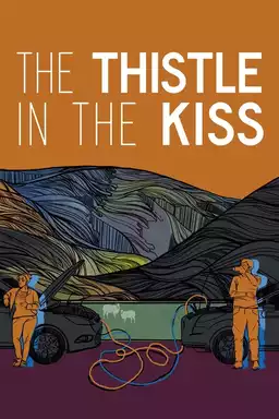 The Thistle in the Kiss