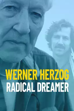 Werner Herzog: Radical Dreamer