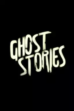 Ghost Stories