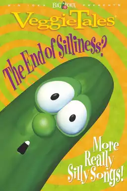 VeggieTales: The End of Silliness? More Really Silly Songs!