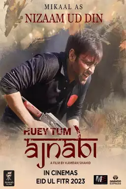 Huey Tum Ajnabi