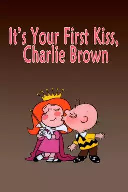 It's Your First Kiss, Charlie Brown